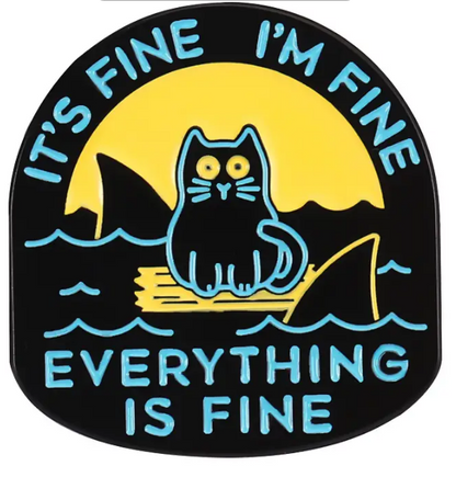 BROOCH LAPEL ENAMEL Magical Pins Pin (Page 1) - Everything is Fine Kitty - Clothing & Apparel