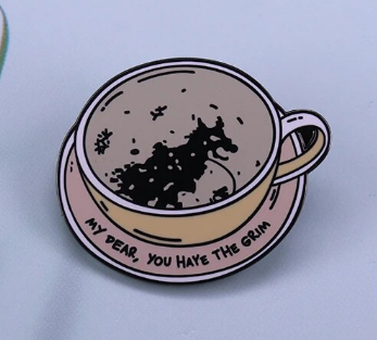 BROOCH LAPEL ENAMEL Magical Pins Pin (Page 1) - My Dear, You Have The Grim - Clothing & Apparel