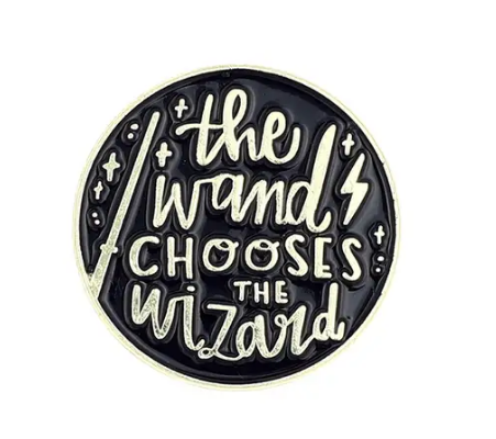 BROOCH LAPEL ENAMEL Magical Pins Pin (Page 1) - Wand Chooses Wizard - Clothing & Apparel