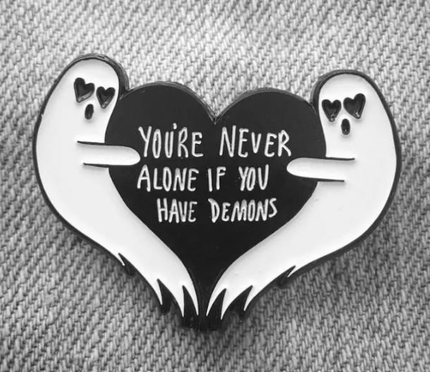 BROOCH LAPEL ENAMEL Magical Pins Pin (Page 1) - Your Never Alone if You Have Demons - Clothing & Apparel