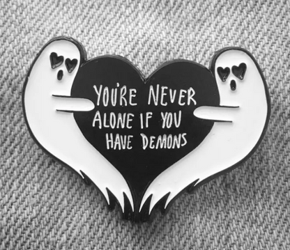 BROOCH LAPEL ENAMEL Magical Pins Pin (Page 1) - Your Never Alone if You Have Demons - Clothing & Apparel