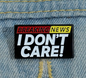BROOCH LAPEL ENAMEL Magical Pins Pin (Page 2) - Breaking News... Don’t Care - Clothing & Apparel