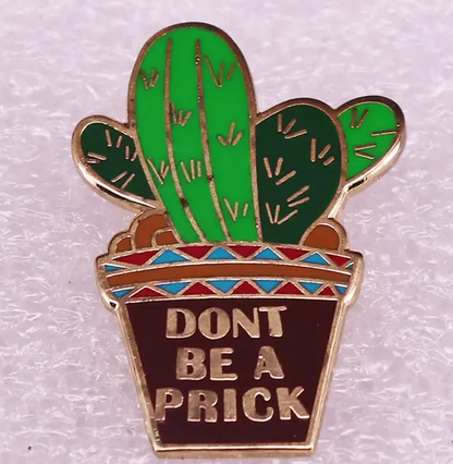 BROOCH LAPEL ENAMEL Magical Pins Pin (Page 2) - Don’t Be A Prick - Clothing & Apparel