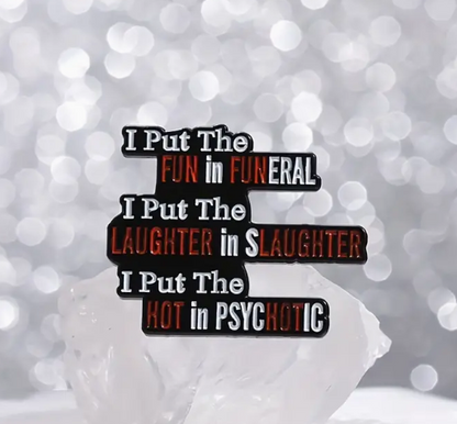 BROOCH LAPEL ENAMEL Magical Pins Pin (Page 2) - I put the FUN in Funeral - Clothing & Apparel