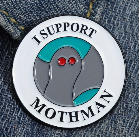 BROOCH LAPEL ENAMEL Magical Pins Pin (Page 2) - I Support Mothman - Clothing & Apparel
