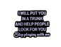 BROOCH LAPEL ENAMEL Magical Pins Pin (Page 2) - I Will Put You In Trunk And Help People Look For You - Clothing &
