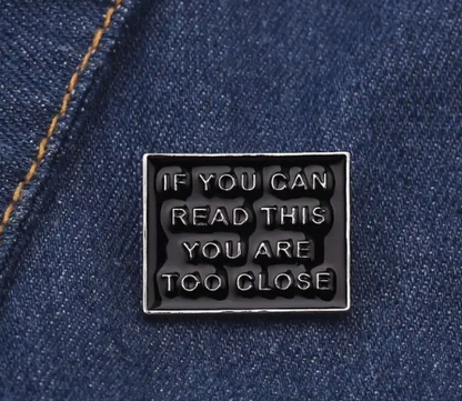 BROOCH LAPEL ENAMEL Magical Pins Pin (Page 2) - If You Can Read This Your To Close - Clothing & Apparel