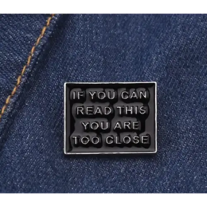 BROOCH LAPEL ENAMEL Magical Pins Pin (Page 2) - If You Can Read This Your To Close - Clothing & Apparel