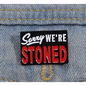 BROOCH LAPEL ENAMEL Magical Pins Pin (Page 2) - Sorry We’re Stoned - Clothing & Apparel