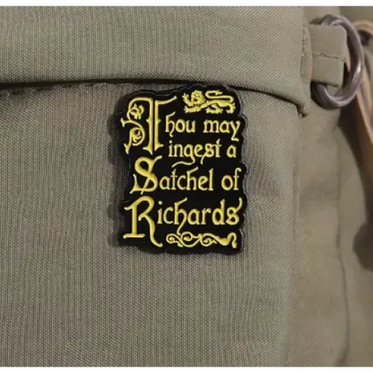 BROOCH LAPEL ENAMEL Magical Pins Pin (Page 2) - Thou May Ingest a Satchel of Richards - Clothing & Apparel