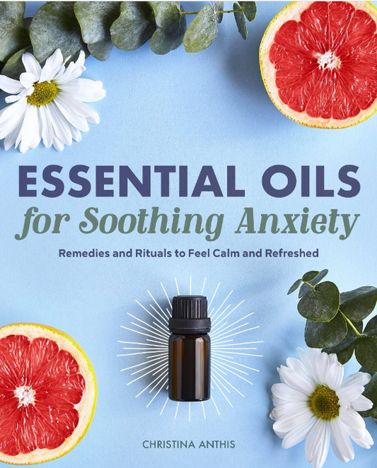 Essential Oils for Soothing Anxiety - Books & Journals