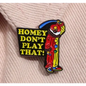 BROOCH LAPEL ENAMEL Magical Pins Pin (Page 2) - Homey Dont Play That - Clothing & Apparel