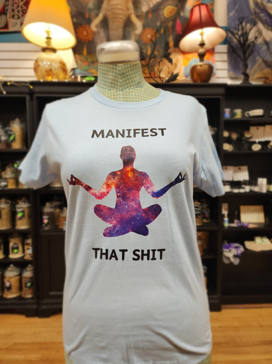 Manifest That Shit - Spiritual Tshirt Designs - Blue / Medium - Clothing & Apparel