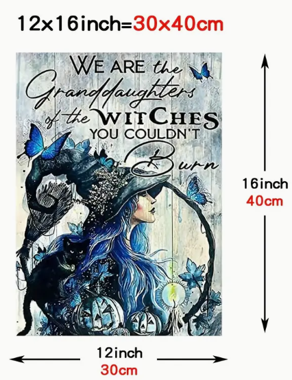 We Are the Granddaughter of the Witches You Couldnt’t Burn Wall Decor - Home Decor