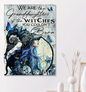 We Are the Granddaughter of the Witches You Couldnt’t Burn Wall Decor - Home Decor
