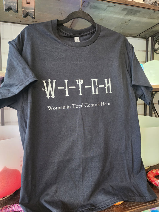 WITCH Woman In Total Control Here - Spiritual Tshirt Designs - Black / Medium - White Graphic - Clothing & Apparel